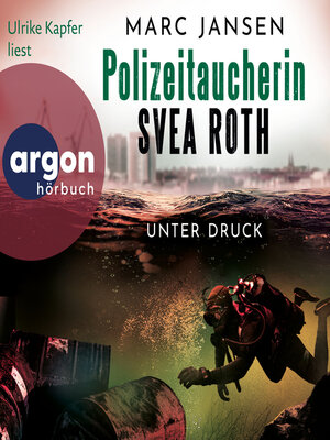 cover image of Unter Druck--Polizeitaucherin Svea Roth, Band 2 (Ungekürzte Lesung)